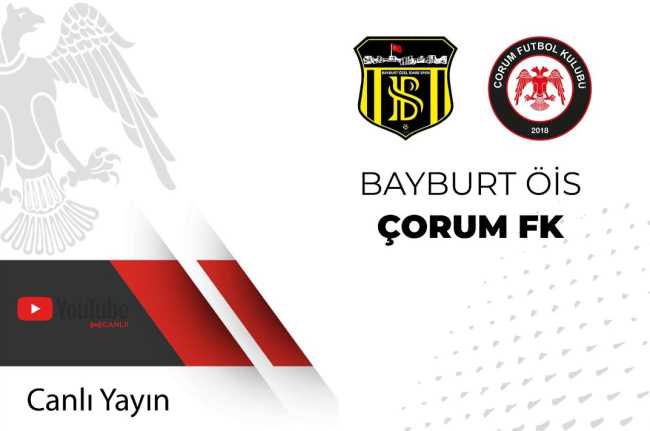 Bayburt ÖİS -  Çorum FK Maçı 