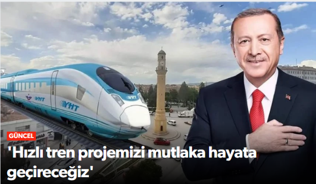 Çorumun Hızlı tren projesini mutlaka hayata geçireceğiz