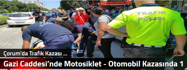 Gazi Caddesi’nde  Motosiklet - Otomobil Kazasında 1 yaralı