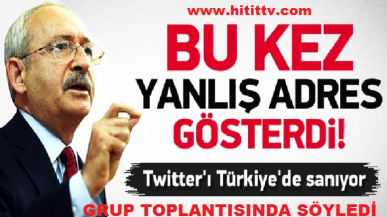 Kılıçdaroğlu büyük bir Gafa daha  yaptı