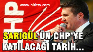 SARIGÜL l CHP'ye Bayram'ın 2.yada3 günü katılacak