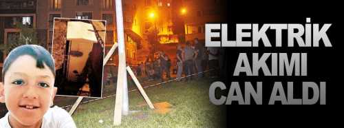 12 yaşındaki Çorumlu Onur Bağlan  elektrik akımında hayatını kaybetti 