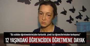 12 yaşındaki öğrenci öğretmenini dövdü