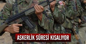 Askerlik süresi kısalıyor Askerler şafak sayıyor