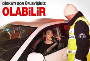 TRAFİK'DE ALKOL YASAĞI ÜFLEMEYEN YANDI