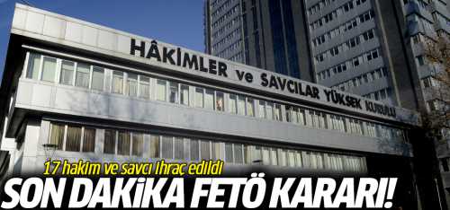 17 hakim ve savcı ihraç edildi!