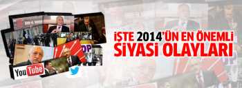 2014'te Türkiye'de neler yaşandı?