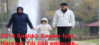 2014 Yılı Sevdiklerimizle sağlıklı yaşama yürüyoruz