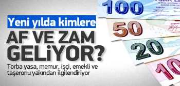 2014 Yılında  kime zam kime af geliyor?