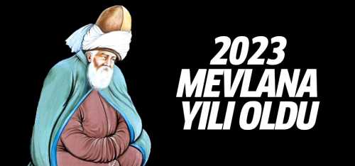 2023 yılı 'Mevlana Yılı' olarak ilan edildi
