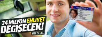 24 milyon sürücünün ehliyet değişecek