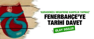 Trabzonspor'dan Fenerbahçe'ye Özel  davet !