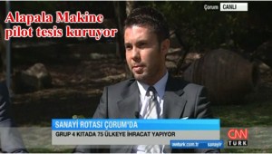 ÇORUM ALAPALA MAKİNA CNN TÜRK'TE