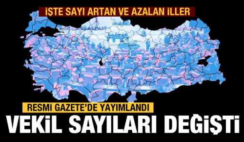 4 İL'de vekil sayısı değişti!