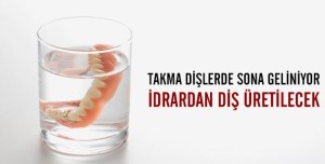 Yanlış duymadınız İdrardan diş üretimi