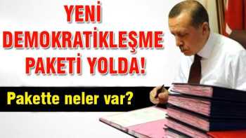 5.Yeni demokratikleşme paketi yolda!