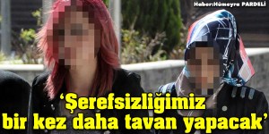 Şerefsizliğimiz bir kez daha tavan yapacak