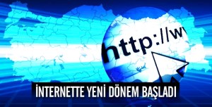 İnternette yeni dönem bugün başladı