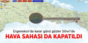 Silivri Hava Sahası Kapatıldı,yüksek düzeyde güvenlik kodu