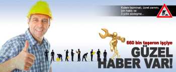 660 bin taşeron işçiye O güzel haber geldi