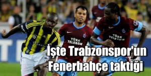 DERBİ TAKTİĞİNDE SON AN