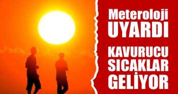 7 Temmuz'da Bunaltıcı Sıcaklar Geliyor