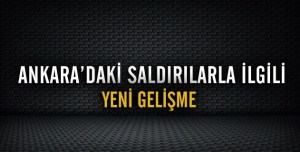 ANKARA SALDIRISINI YAPANLAR BELLİ OLDU