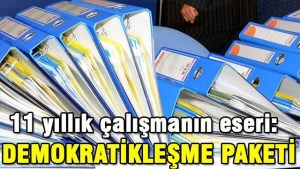 Demokratikleşme paketi, yarın Başbakan Erdoğan tarafından açıklanacak