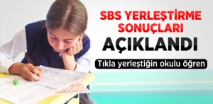 SBS'de Yerleştirme Sonuçları Açıklandı TIKLA ÖĞREN