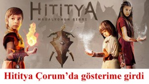HİTİTYA ÇORUM'DA SİNEMALARDA