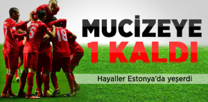 ESTONYA TÜRKİYE MAÇI