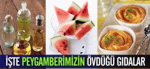 Peygamberimizin övdüğü gıdalar