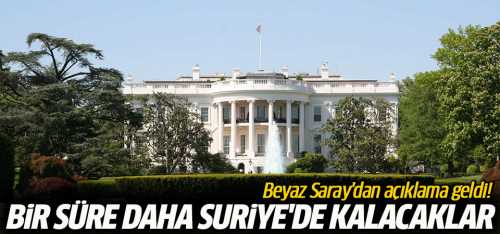ABD'de bir süre daha Suriye'de kalacak