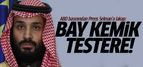 ABD için Salman Bay Kemik Testere!