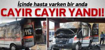 Acil serviste ambulans yandı