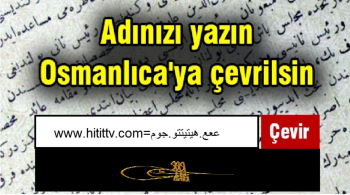 Adınızı yazın Osmanlıca'ya çevirelim