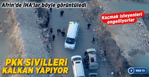 Afrin'de PKK/PYD'den sivilleri engelliyor