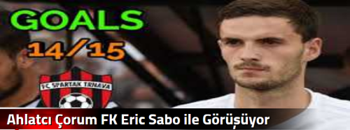 Ahlatcı Çorum FK Eric Sabo ile Görüşüyor