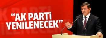  AK PARTİ  YENİLENECEK