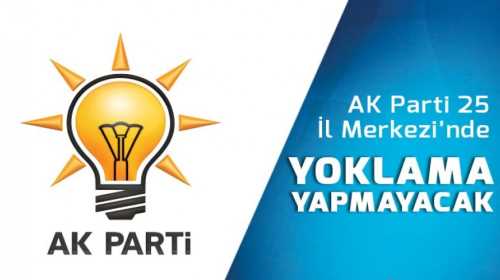 AK Parti 25 il merkezindeTemayül yapmıyor