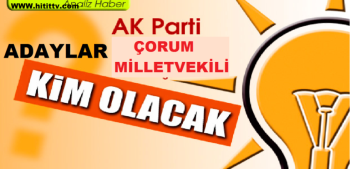 AK PARTİ ADAY LİSTELERİNDE SON 3 GÜN