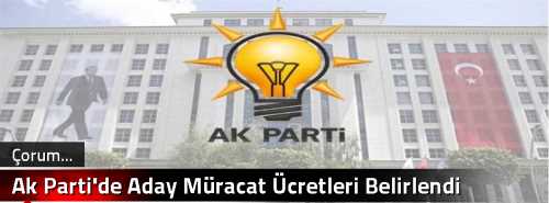 Ak Parti'de Aday Müracat Ücretleri Belirlendi
