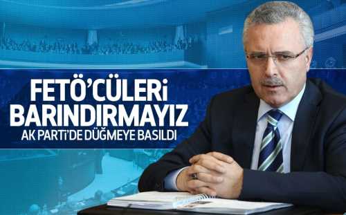 AK Parti'de FETÖ ve Temizlik hareketi başladı