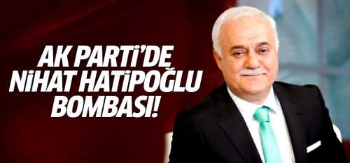 AK Parti'de Nihat Hatipoğlu bombası! 