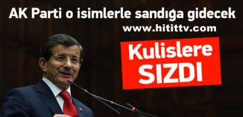 AK Parti doğuda O İsimlerle sandığa gidecek