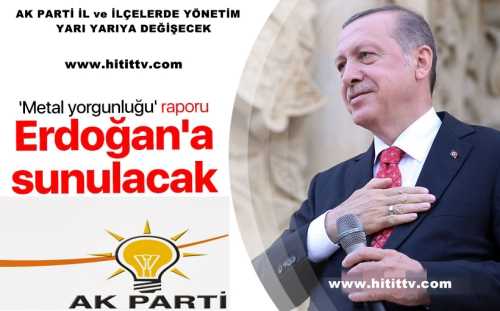 AK PARTİ İLÇELERİNDE YÖNETİM YARI YARIYA DEĞİŞECEK