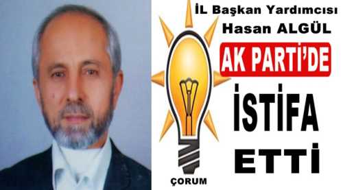AK Parti'nin en güçlü ismi "Hasan Algül" istifa etti