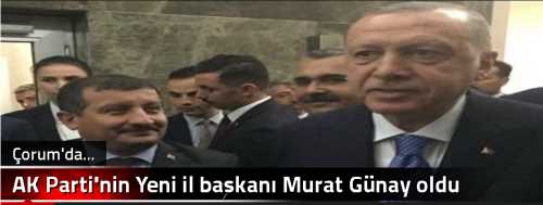 AK Parti'nin Yeni il başkanı Murat Günay oldu