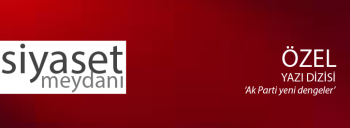 AK PARTİDE DENGELER YENİDEN KURULUYOR