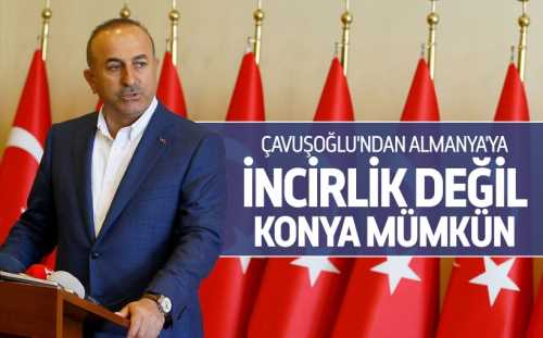 Almanya'ya: İncirlik değil, Konya mümkün